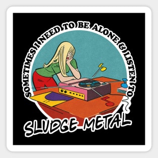 Sludge Metal Music Obsessive Fan Design Magnet